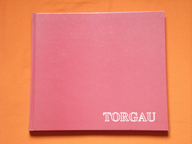 Torgauer Verlagsgesellschaft (Hrsg.)  Torgau 