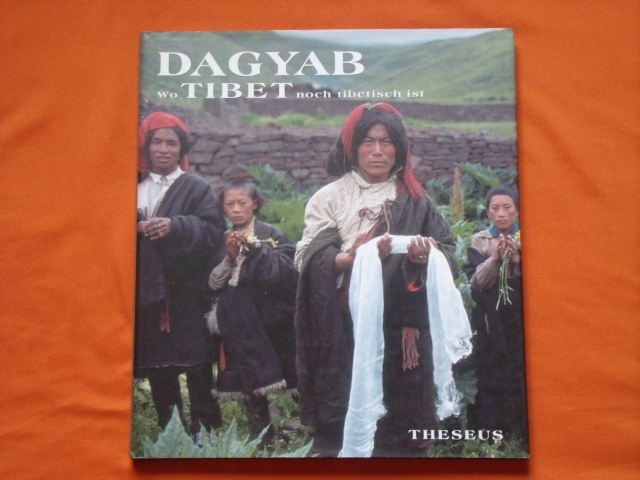 Leisner, Regine  Dagyab. Wo Tibet noch tibetisch ist. 