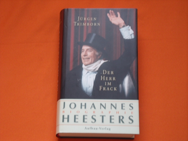 Trimborn, Jürgen  Der Herr im Frack. Johannes Heesters. Biographie. 