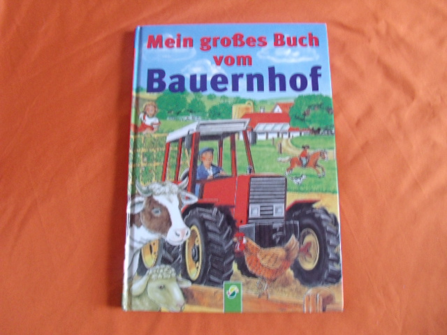 Pabst, Ingrid  Mein großes Buch vom Bauernhof 