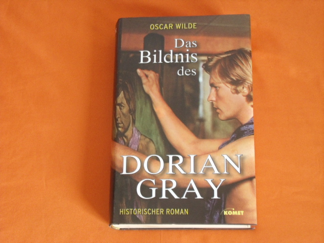 Wilde, Oscar  Das Bildnis des Dorian Gray. Historischer Roman. 