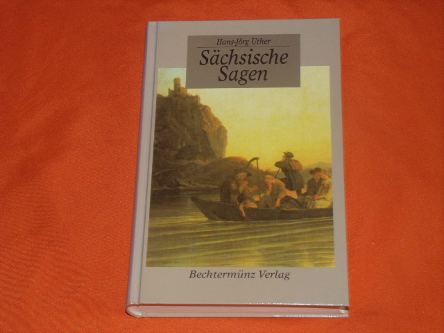 Uther, Hans-Jörg (Hrsg.)  Sächsische Sagen 