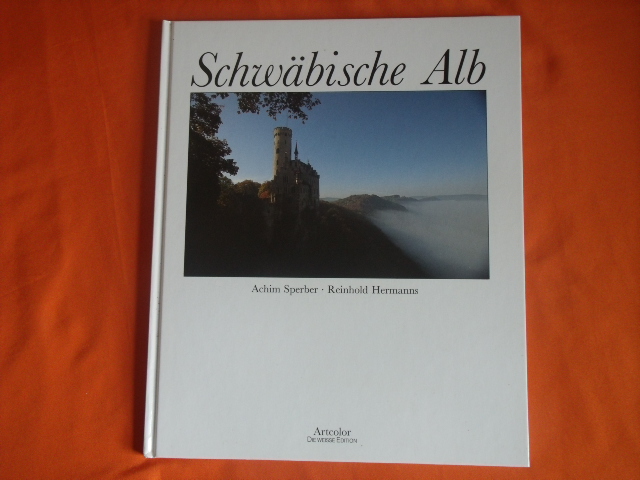 Sperber, Achim; Hermanns, Reinhold  Schwäbische Alb 