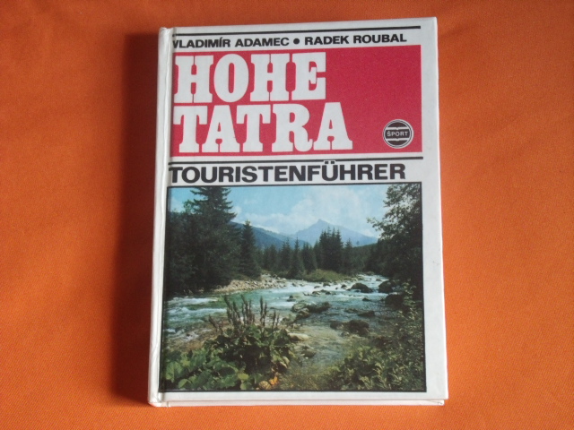 Adamec, Vladimir; Roubal, Radek  Hohe Tatra. Touristenführer. 