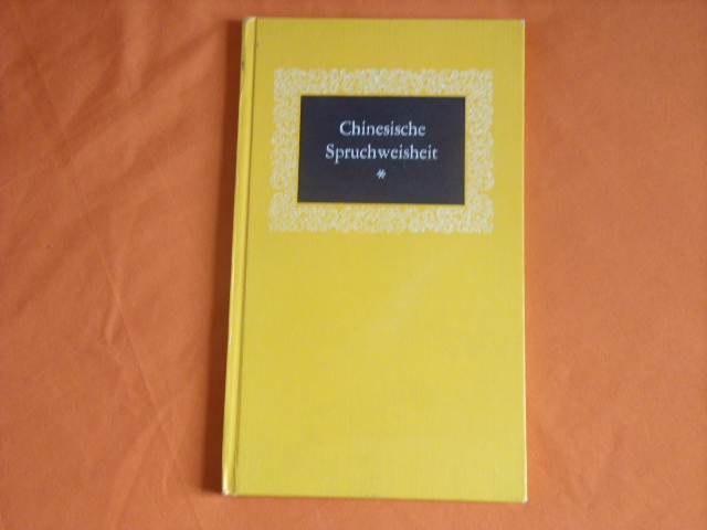 Treichlinger, W. M. (Hrsg.)  Chinesische Spruchweisheit. Dreihundertdreissig chinesische Sprichwörter. 