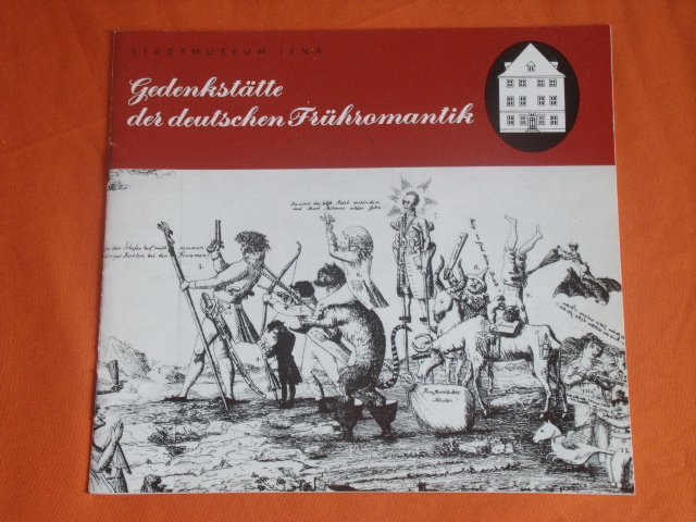 Stadtmuseum Jena (Hrsg.)  Gedenkstätte der deutschen Frühromantik 