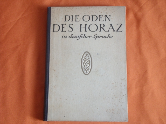 Hundhausen, Vincenz  Die Oden des Horaz. In deutscher Sprache. 