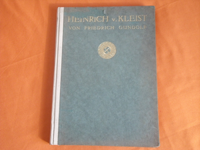 Gundolf, Friedrich  Heinrich von Kleist 