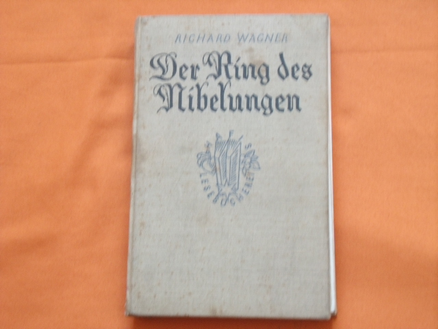 Wagner, Richard  Der Ring des Nibelungen. Ein Bühnenfestspiel für drei Tage und einen Vorabend. 