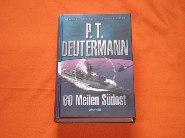 Deutermann, P. T.  60 Meilen Südost 