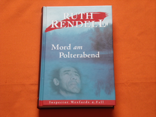 Rendell, Ruth  Mord am Polterabend. Inspector Wexfords 4. Fall. 