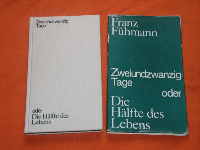 Fühmann, Franz  Zweiundzwanzig Tage oder Die Hälfte des Lebens 