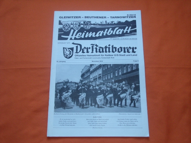   Gleiwitzer  Beuthener  Tarnowitzer Heimatblatt. Vereinigt mit: Der Ratiborer. 64. Jahrgang. November 2014. Folge 9. 