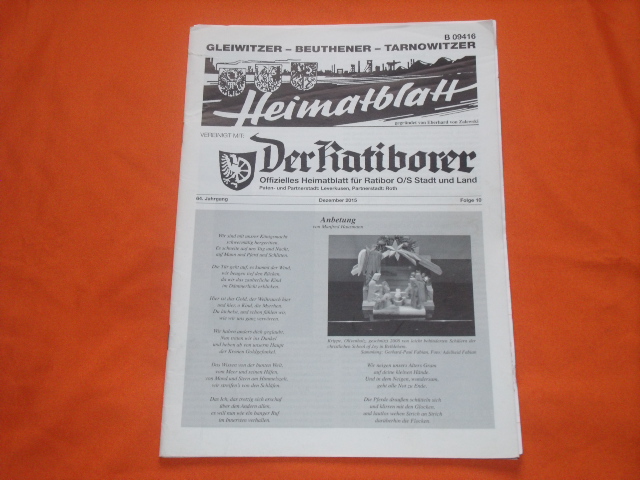   Gleiwitzer  Beuthener  Tarnowitzer Heimatblatt. Vereinigt mit: Der Ratiborer. 64. Jahrgang. Dezember 2015. Folge 10. 