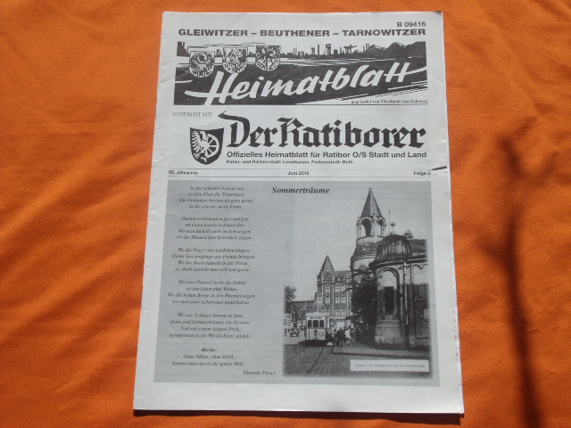   Gleiwitzer  Beuthener  Tarnowitzer Heimatblatt. Vereinigt mit: Der Ratiborer. 65. Jahrgang. Juni 2016. Folge 5. 