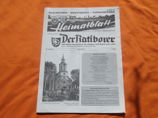   Gleiwitzer  Beuthener  Tarnowitzer Heimatblatt. Vereinigt mit: Der Ratiborer. 65. Jahrgang. August 2016. Folge 7. 