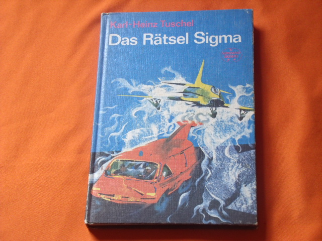 Tuschel, Karl-Heinz  Das Rätsel Sigma 