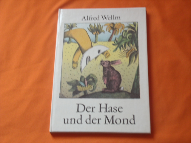 Wellm, Alfred  Der Hase und der Mond. Namibische Fabeln und Märchen. 