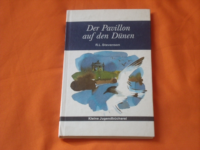 Stevenson, Robert Louis  Der Pavillon auf den Dünen. Eine rätselhafte Geschichte.  