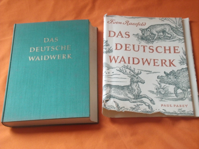 Raesfeld, Ferdinand von  Das deutsche Waidwerk. Lehr- und Handbuch der Jagd. 