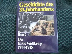   Geschichte des 20. Jahrhunderts  Band 2 Der erste Weltkrieg 1914  1918 