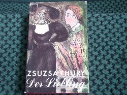 Thury, Zsuzsa  Der Liebling 