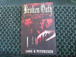Petersson, Lars G.  Broken Oath  Victims Of Hitlers Bloodjudges 