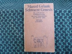 Griaule, Marcel  Schwarze Genesis  Ein afrikanischer Schpfungsbericht  