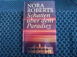 Roberts, Nora  Schatten ber dem Paradies 