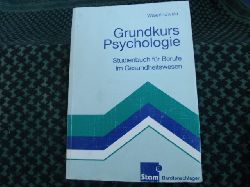 Wawrinowski, Uwe  Grundkurs Psychologie  Studienbuch fr Berufe im Gesundheitswesen  