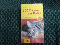 Ludwig, Gerd  300 Fragen zur Katze 