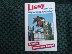   Lissy und die Clique vom Reiterhof – Arcados schwerster Ritt 