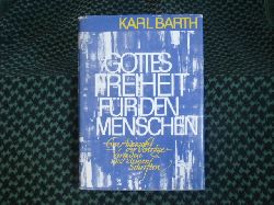 Barth, Karl  Gottes Freiheit fr den Menschen 