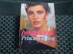 Krantz, Judith  Princess Daisy. Die Karriere einer jungen, attraktiven, willensstarken Frau. 