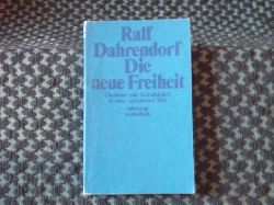 Dahrendorf, Ralf  Die neue Freiheit. berleben und Gerechtigkeit in einer vernderten Welt.  
