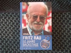 Rau, Fritz  50 Jahre Backstage. Erinnerungen eines Konzertveranstalters. 