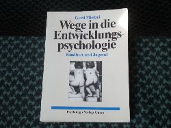 Mietzel, Gerd  Wege in die Entwicklungspsychologie. Kindheit und Jugend. 