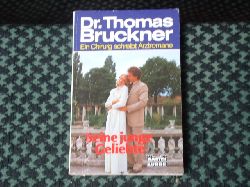 Hafner, Gerd  Dr. Thomas Bruckner. Seine junge Geliebte. 
