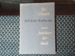 Meininger, Herbert; Doerrschuck, Hubert  250 Jahre Karlsruhe. Die Chronik zum Jubilum der Stadt. 