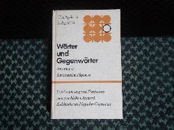 Agricola, Christiane und Erhard  Wrter und Gegenwrter. Antonyme der deutschen Sprache. 