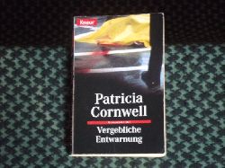Cornwell, Patricia  Vergebliche Entwarnung 