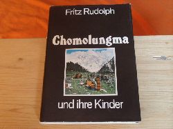 Rudolph, Fritz  Chomolungma und ihre Kinder 