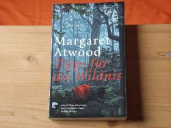 Atwood, Margaret  Tipps fr die Wildnis. Short Storys. 