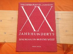 Zentner, Kurt (Hrsg.)  Die ersten fnfzig Jahre des XX. Jahrhunderts. Eine Schau in Bild und Wort in drei Bnden.Band II. 