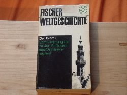 Cahen, Claude  Fischer Weltgeschichte Band 14: Der Islam I. Vom Ursprung bis zu den Anfngen des Osmanenreiches.  