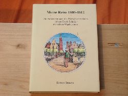 Novak, Sigrid Scholtz  Meine Reise 1805-1812. Die Aufzeichnungen des Tuchscherermeisters Johann David Scholtz aus seinen Wanderjahren. 