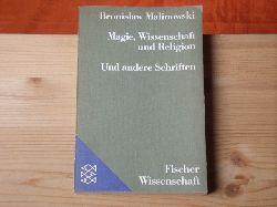 Malinowski, Bronislaw  Magie, Wissenschaft und Religion. Und andere Schriften.  