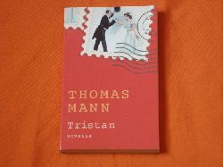 Mann, Thomas  Tristan. Novelle. 