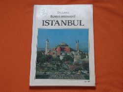Gms, Dogan  Byzanz. Konstantinopel. Istanbul. 