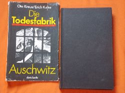 Kraus, Ota; Kulka, Erich  Die Todesfabrik Auschwitz 
